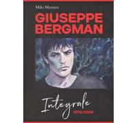 Giuseppe Bergman. 1978-2004. Ediz. integrale