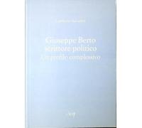 Giuseppe Berto scrittore politico. Un profilo complessivo