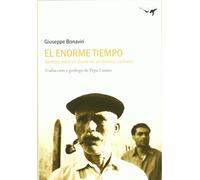 Giuseppe Bonavi El enorme tiempo / The enormous time: Apuntes Para U (Tascabile)