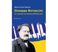 Giuseppe Bornaccini. Un musicista anconetano dell'Ottocento