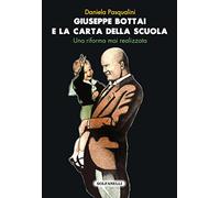 Giuseppe Bottai e la carta della scuola. Una riforma mai realizzata