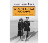 Giuseppe Bottai, mio padre. Una biografia privata e politica - 20