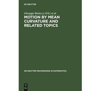Giuseppe Buttazzo Motion by Mean Curvature and Related Topics (Copertina rigida)
