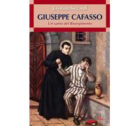 Giuseppe Cafasso. Un santo del Risorgimento - 2011 - Paoline Edit