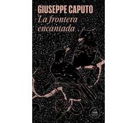 Giuseppe Caputo La frontera encantada (Random House) (Tascabile)