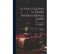 Giuseppe Carle Ernest La Faillite Dans Le Droit Internationa (Copertina rigida)
