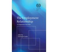 Giuseppe Casale The Employment Relationship: A Comparative Overview (Tascabile)