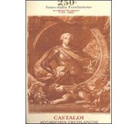 Giuseppe Castaldi delle Reale Accademia Ercolanese dalla Sua Fondazione Sinora