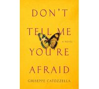 Giuseppe Catozzella Don't Tell Me You're Afraid (Tascabile)