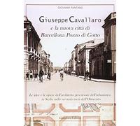 Giuseppe Cavallaro e la nuova città di Barcellona Pozzo di Gotto