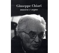 Giuseppe Chiari. 1. Musica e segno - [Gli Ori]