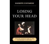 Giuseppe Civitarese Losing Your Head (Copertina rigida)