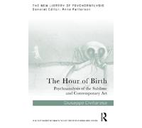 The Hour of Birth: Psychoanalysis of the Sublime and Contemporary Art