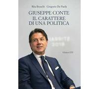 Giuseppe Conte. Il carattere di una politica