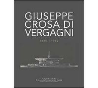 Giuseppe Crosa di Vergagni 1886-1962