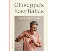 Giuseppe Dell'Anno Giuseppe's Easy Bakes (Copertina rigida)