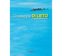 Giuseppe Di Lieto. L'incanto delle Sirenuse. Ediz. illustrata