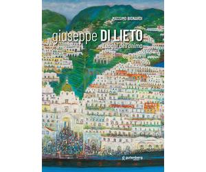 Giuseppe Di Lieto. Luoghi dell'anima - [Gutenberg Edizioni]