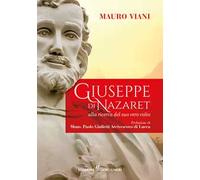 Giuseppe di Nazaret. Alla ricerca del suo vero volto