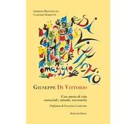 Giuseppe Di Vittorio. Una storia di vita essenziale, attuale, necessaria
