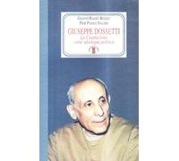 Giuseppe Dossetti. La Costituzione come ideologia politica