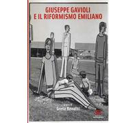Giuseppe Gavioli e il riformismo emiliano
