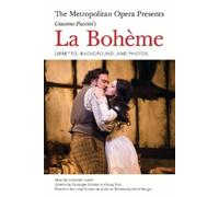 Giuseppe Giacos The Metropolitan Opera Presents: Puccini's La Bohem (Tascabile)