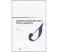 Giuseppe Gioachino Belli poeta, linguista