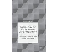 Giuseppe Giordan Adam Pos Sociology of Exorcism in Late Mode (Copertina rigida)