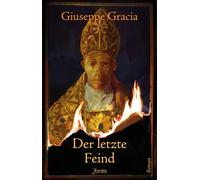 Giuseppe Gracia Der letzte Feind: Roman (Tascabile)