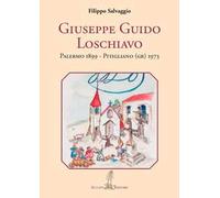 Giuseppe Guido Loschiavo. Palermo 1899 - Pitigliano (GR) 1973