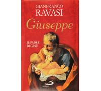 Giuseppe. Il padre di Gesù