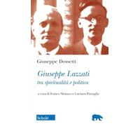 Giuseppe Lazzati tra spiritualità e politica
