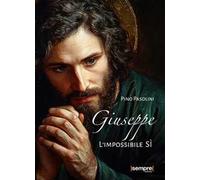 Giuseppe. L'impossibile sì
