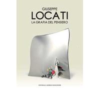 Giuseppe Locati. La grafia del pensiero