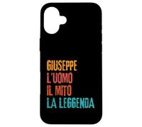 Giuseppe L'Uomo Il Mito La Leggenda Festa di Compleanno Custodia per iPhone 16 Plus