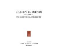 Giuseppe M. Boffito barnabita. Un erudito del Novecento. Atti del Convegno (Gavi, 11-12 settembre 1982)