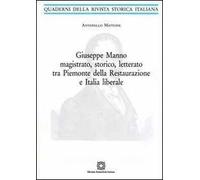Giuseppe Manno magistrato, storico, letterato tra Piemonte della Restaurazione e Italia liberale
