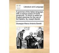 Giuseppe Marco A grammar of the Italian language, with a copious pr (Tascabile)