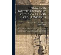 Giuseppe Marco Antoni Neuman and Baretti's Dictionary of the Spanish (Tascabile)