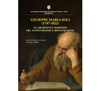 Giuseppe Maria Soli (1747-1822) - [Edizioni Artestampa]