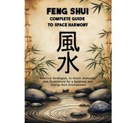 giuseppe marton Feng Shui: Complete Guide to Space Harmony: Practica (Tascabile)