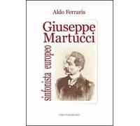 Giuseppe Martucci, sinfonista europeo