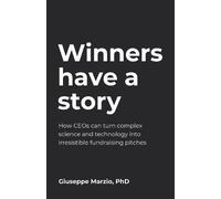 Giuseppe Marzio Winners Have a Story (Tascabile)