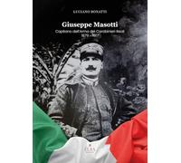 Giuseppe Masotti. Capitano dell'Arma dei Carabinieri Reali 1879-1917