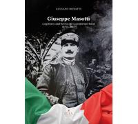 Giuseppe Masotti. Capitano dell'Arma dei Carabinieri Reali 1879-1917