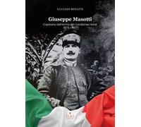 Giuseppe Masotti. Capitano dell'Arma dei Carabinieri Reali 1879-1917