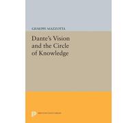 Giuseppe Mazzotta Dante's Vision and the Circle of Knowledge (Tascabile)