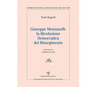 Giuseppe Montanelli: la rivoluzione democratica del risorgimento