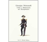 Giuseppe Montanelli. Unità e democrazia nel Risorgimento. Atti del Convegno di studio (Firenze, 2-3 dicembre 1988)